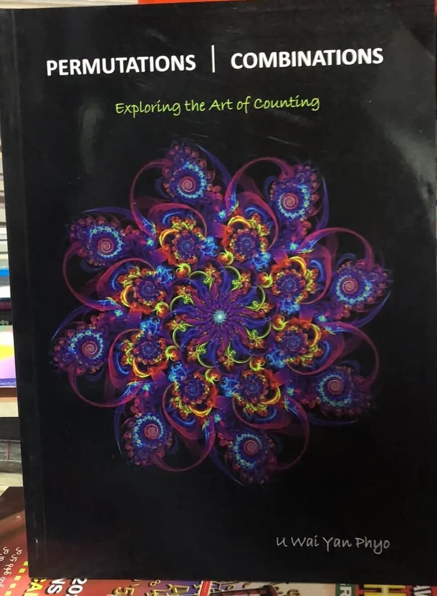 ဦးဝေယံဖြိုး သင်္ချာ PERMUTATIONS/COMBINATIONS Exploring the art of counting by ဦးဝေယံဖြိုး — book cover